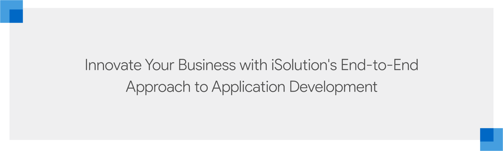 Innovating Businesses with iSolution Innovating Businesses with iSolution